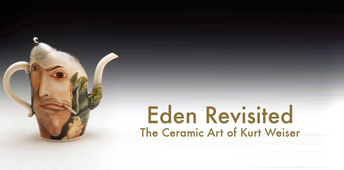 eden revisited: the ceramic art of kurt weiser
